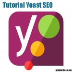 Optimalkan Potensi SEO Artikel Anda Menggunakan Yoast SEO